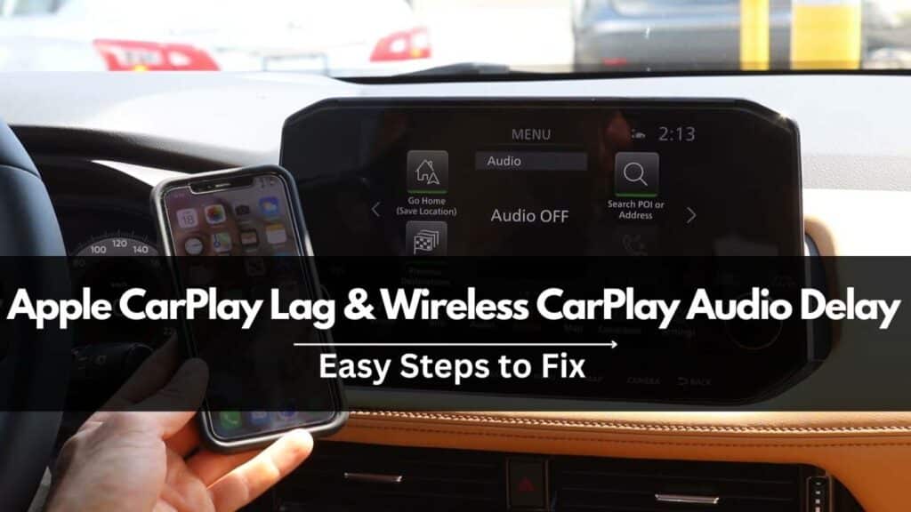 How To Fix Apple CarPlay Lag Wireless CarPlay Audio Delay