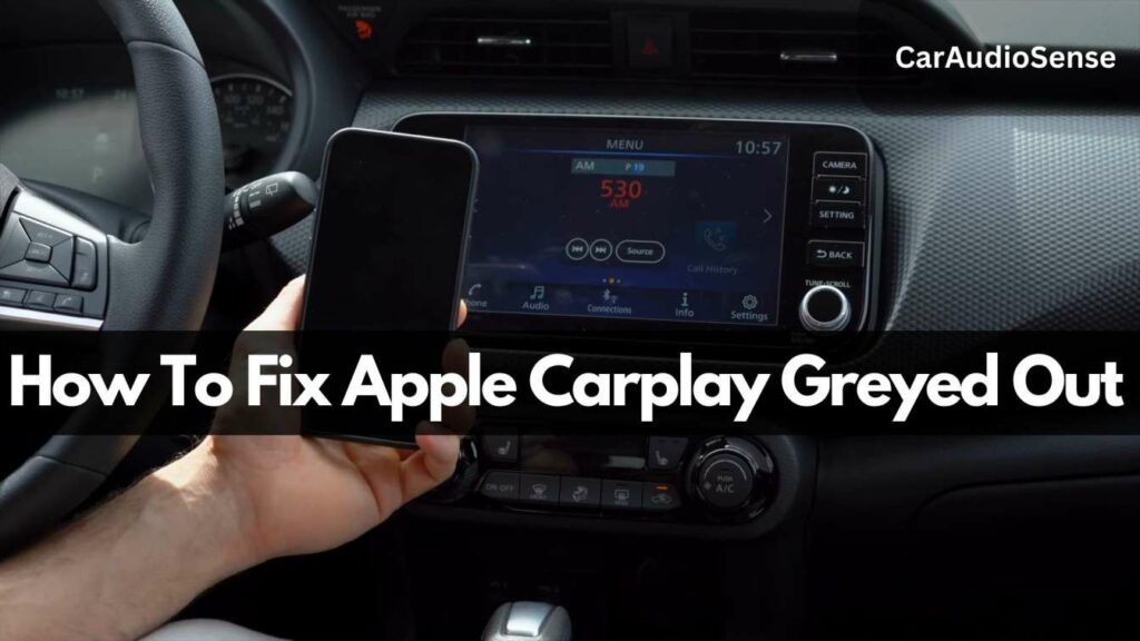 apple carplay greyed out - solutions